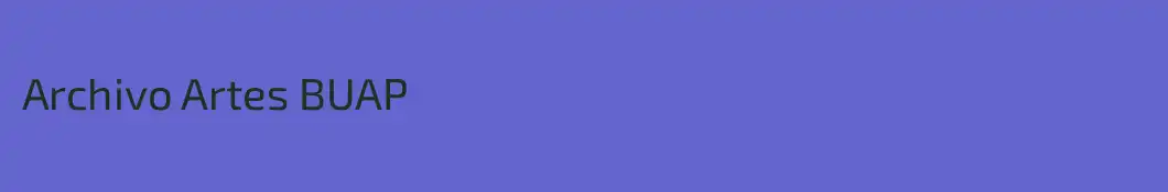 Archivo Artes BUAP